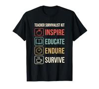 Teacher Inspire Educate Endure Survive Classroom Educator T-Shirt