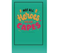 Teacher Journal gift - Not all heros wear cape. End of year gift for teachers: 6x9 wide ruled appreciation Notebook