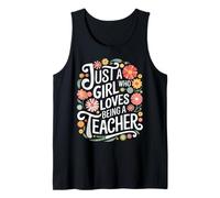 Teacher Just A Girl Who Loves Being A Teacher Tank Top