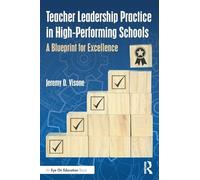 Teacher Leadership Practice in High-Performing Schools: A Blueprint for Excellence