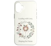 Teacher Leading with Love Shaping the Future Apple Floral Case for iPhone 16 Plus