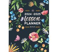 Teacher Lesson Planner 2024-2025: Academic Year Lesson Plan, Grade, and Record Book from August 2024 to July 2025
