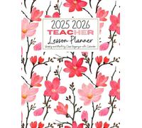 Teacher Lesson Planner 2025-2026 A4: Academic Diary & Lesson Tracker August 2025-July 2026, Dated Sections & Monthly Goals