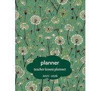 teacher lesson planner 2025-2026: Organize Your Classroom with a Full Academic on Year of Daily Planning - Perfect for Teachers.