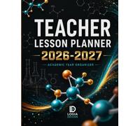 Teacher Lesson Planner 2026-2027: The Complete Academic Year Organizer for K-12 Educators: 52-Week Lesson Plan Book with IEP/504 Tracker, Student Roster & Seating Charts - July 2026 to June 2027