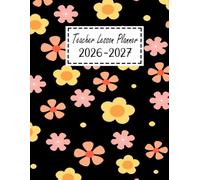 Teacher Lesson Planner 2026-2027: Weekly Subject Grid Schedule with Student Roster, Seating Charts, Assignment Trackers & Admin Records (8.5 x 11 Inches), Dated July 2026 - June 2027