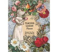 Teacher Lesson Planner: 9 Period Weekly Class Planner; Days Horizontally Across the Top, Romantic Undated 52 Weeks Record Academic Year Lesson Plan Journal, Daily Schedule, Appreciation Organizer Gift