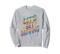 Teacher LET'S GET MOVING Games Begin Field Day Play On Sweatshirt