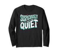 Teacher Librarian Suspiciously Quiet Bookworm Long Sleeve T-Shirt