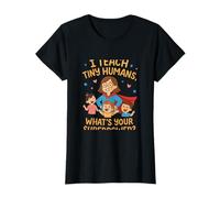 Teacher Life I Teach Tiny Humans Whats Your Superpower T-Shirt
