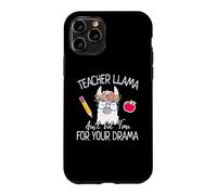 Teacher Llama Ain't Got Time for the Drama Teachers Case for iPhone 11 Pro