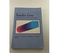 Teacher Lore: Learning from Our Own Experience