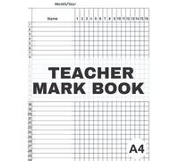TEACHER MARK BOOK A4: Register and record Book for Teachers, A4 - 297x210 mm | School Class Attendance | 30 Names Records | gift teacher