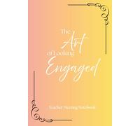 Teacher Meeting Journal: The Art of Looking Engaged