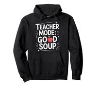 Teacher Mode Good Soup Funny Apple Quote Pullover Hoodie