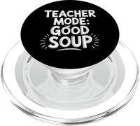 Teacher Mode Good Soup Humor Classroom PopSockets PopGrip for MagSafe