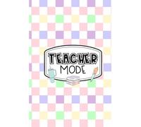 Teacher Mode: Pastel Checkered To-Do List Notebook: Small Dot Grid & Lined Planner for Educators | Perfect for Daily Tasks, Lesson Planning, and Classroom Notes