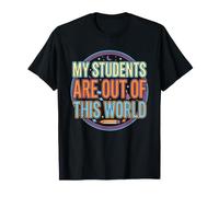 Teacher My Students Out of This World Space School Universe T-Shirt