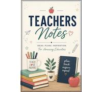Teacher Notes: 120 Lined Pages for Lesson Planning, Classroom Ideas & Daily Organization | Notebook for Elementary School Teachers