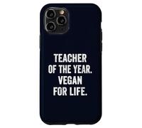 Teacher of the Year Vegan for Life Funny Plant Based Teacher Case for iPhone 11 Pro