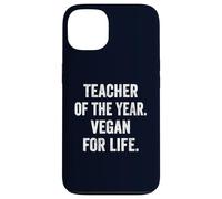 Teacher of the Year Vegan for Life Funny Plant Based Teacher Case for iPhone 13