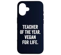 Teacher of the Year Vegan for Life Funny Plant Based Teacher Case for iPhone 16