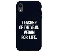 Teacher of the Year Vegan for Life Funny Plant Based Teacher Case for iPhone XR