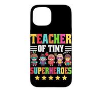 Teacher Of Tiny Superheroes Case for iPhone 15
