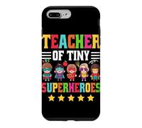 Teacher Of Tiny Superheroes Case for iPhone 7 Plus/8 Plus