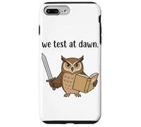 Teacher Owl We Test At Dawn Test Day Coordinator Final Exam Case for iPhone 7 Plus/8 Plus