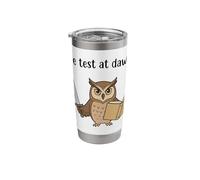 Teacher Owl We Test At Dawn Test Day Coordinator Final Exam Stainless Steel Insulated Tumbler