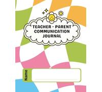 Teacher Parent Daily Communication Journal: Special Education Communication Log Between Families and Teachers