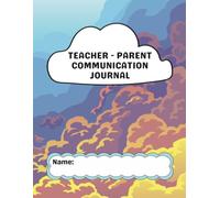 Teacher Parent Daily Communication Journal: Special Education Communication Log Between Families and Teachers