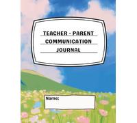 Teacher Parent Daily Communication Journal: Special Education Communication Log Between School and Families