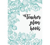 Teacher Plan Book: Lesson Plan Book 52 Weekly Planner For Teacher (Lesson Planner With Student Information, Important & Birthday, Attendance, Checklist: Volume 2 (Teacher Planner)