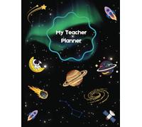 Teacher Planner 2024-2025 Space Theme, Academic Planner 8.5" X 11", Lesson Planner Aug. 2025-July 2025. Daily, Weekly and Monthly Lesson Planning, Grade Book and Notes Pages included