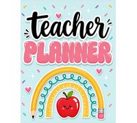 Teacher Planner 2026-2027: Academic Year Lesson Plan Book with Weekly Lesson Planning Pages, Monthly Calendars, Year-at-a-Glance Spreads, Student Birthday Tracker, and Notes