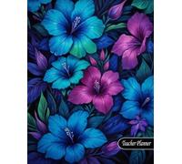 Teacher Planner 2026-2027: Academic Year Organizer & Record Book for Teachers. Weekly and Monthly Lesson Plan Book for Educators. Floral cover Design.