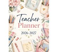 Teacher planner 2026-2027: Weekly and Monthly Class Organizer with Calendar, Lesson Plan Book from Jul. 2026 - Jun. 2027, 8.5'' x 11''.