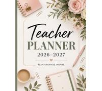 Teacher Planner 2026-2027: Weekly & Daily Lesson Planner, Grade Tracker, Student Records and Classroom Organizer: Simple and Practical Lesson Plan ... | Plan, Track and Stay Organized All Year