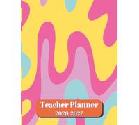 Teacher Planner 2026-2027: Weekly & Monthly Lesson Plan Book |Academic - Modern Colorful