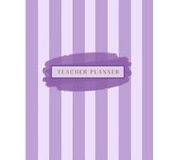 Teacher Planner: Large Monthly Organiser/Diary with Term Dates, Calendar, Weekly Lesson Plan, Assessment Tracker, Parent Consultation Notes | August - July