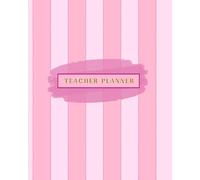 Teacher Planner: Large Monthly Organiser/Diary with Term Dates, Calendar, Weekly Lesson Plan, Assessment Tracker, Parent Consultation Notes | August - July
