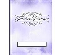 Teacher Planner: Stay organised with timetables, planning pages, meeting notes, calendars and more
