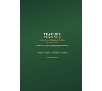 Teacher Planner: Undated Edition | Weekly & Daily Lesson Planning, Grade Book, Attendance Tracker, Assessment Log, Parent Communication & Classroom Organization