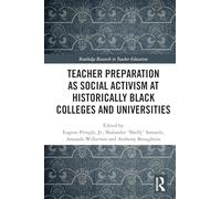 Teacher Preparation as Social Activism at Historically Black Colleges and Universities (Routledge Research in Teacher Education)