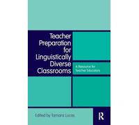 Teacher Preparation for Linguistically Diverse Classrooms: A Resource for Teacher Educators
