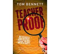 Teacher Proof – Why Research in Education Doesn't Always Mean What It Claims – Routledge
