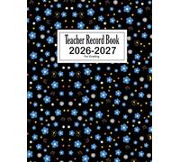 Teacher Record Book 2026-2027 for Grading: Daily Attendance Tracker, Gradebook & Assignment Log for 31 Students / Large Size 8.5x11 / Floral Design