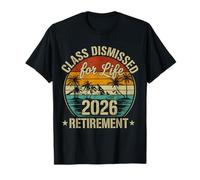 Teacher Retirement Class Dismissed for Life Retirement 2026 T-Shirt